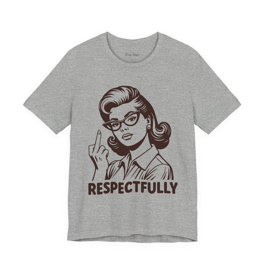 Respectfully