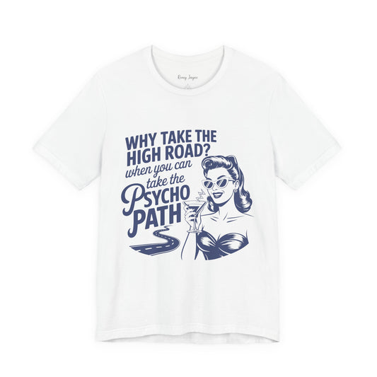 Take the High Road Tee