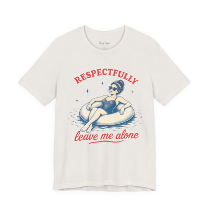 Leave Me Alone Tee