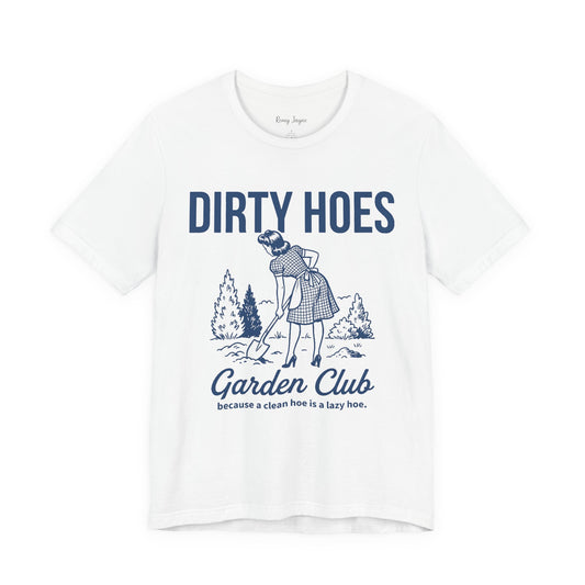 Dirty Hoes