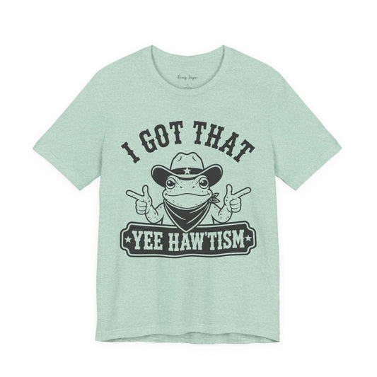 Yee Haw Tism Tee