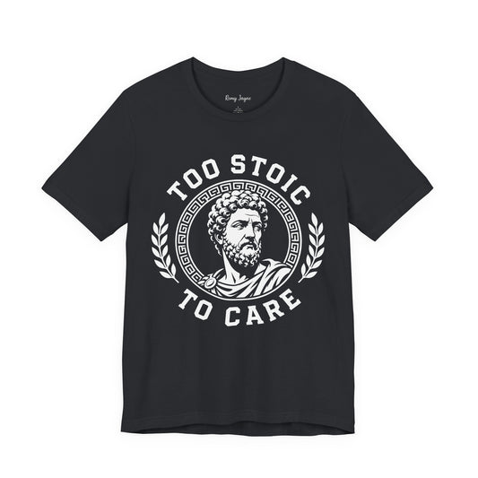 Too Stoic Tee