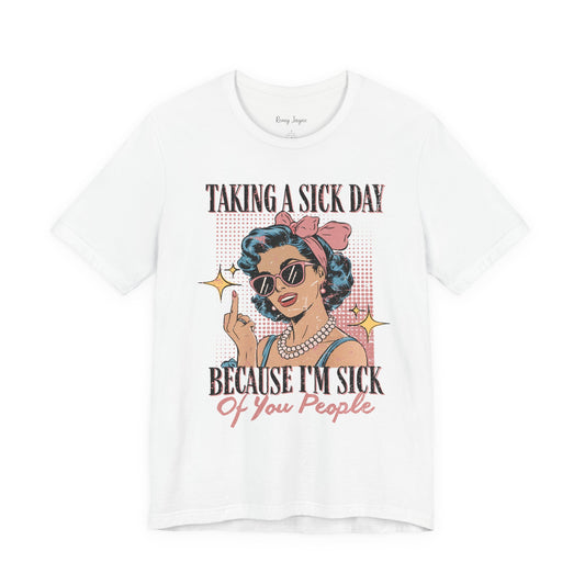 Sick Day Tee