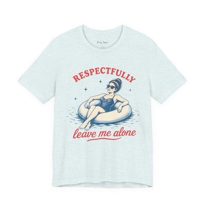 Leave Me Alone Tee