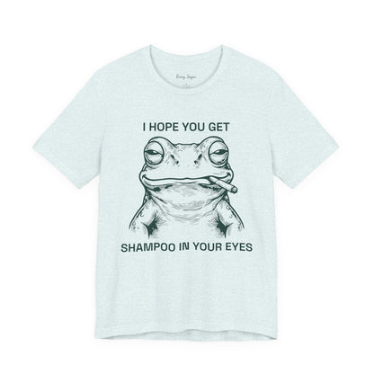 Shampoo In Your Eyes Tee