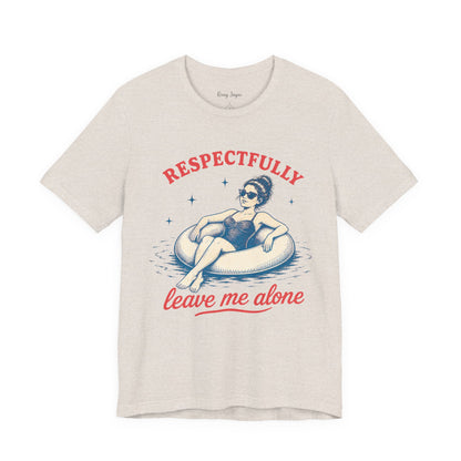 Leave Me Alone Tee