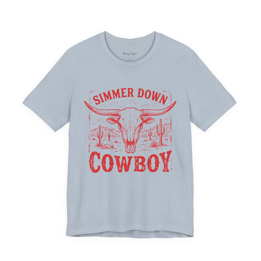 Simmer Down Cowboy Tee