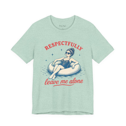 Leave Me Alone Tee