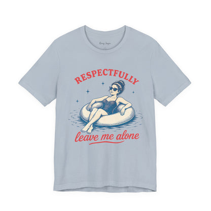 Leave Me Alone Tee