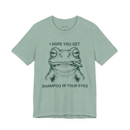 Shampoo In Your Eyes Tee