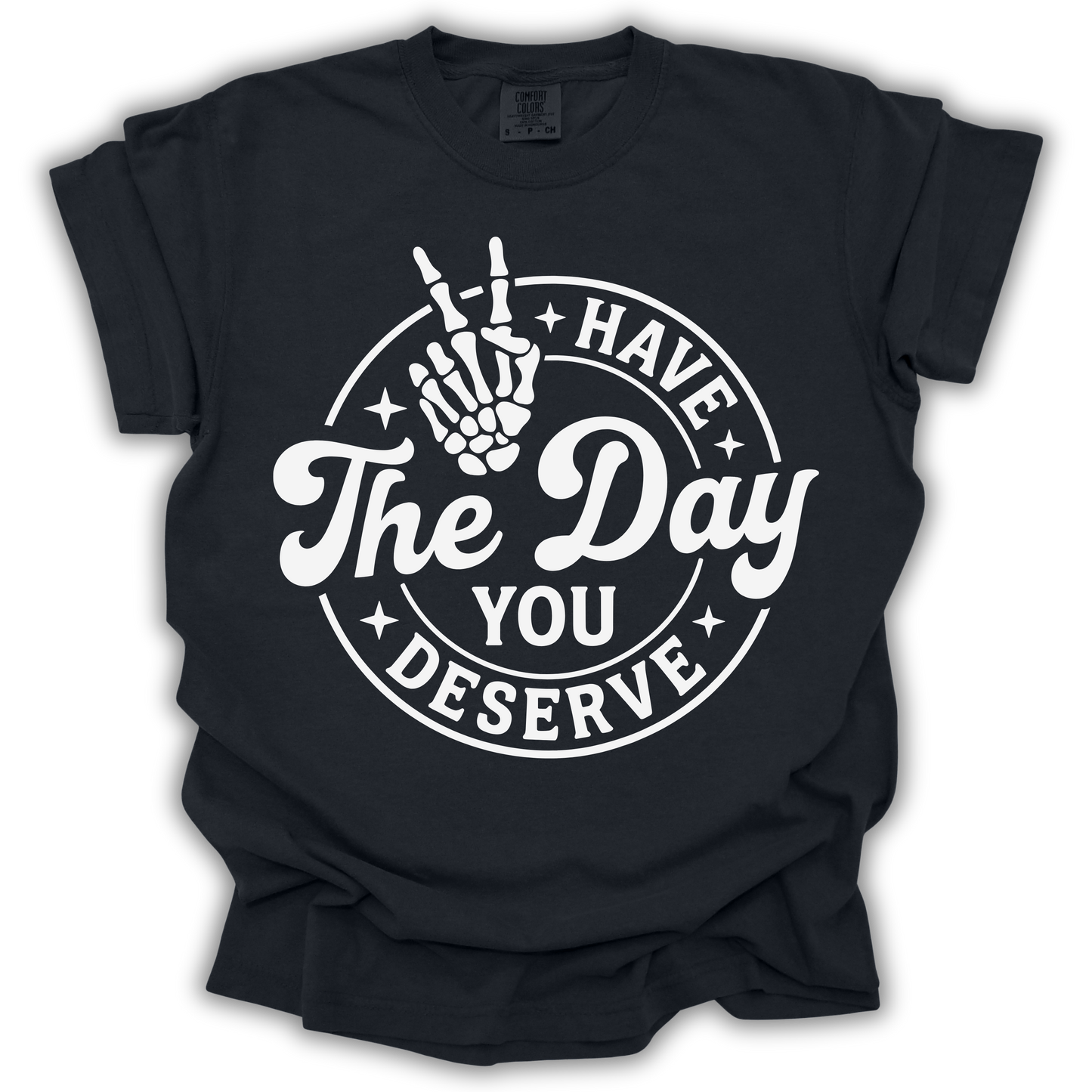 The Day You Deserve