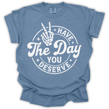 The Day You Deserve