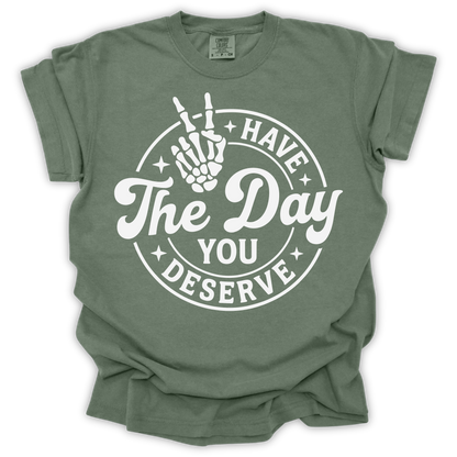 The Day You Deserve