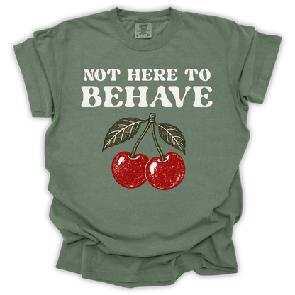 Not Here to Behave