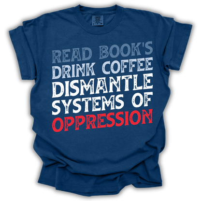 Dismantle Systems of Oppression