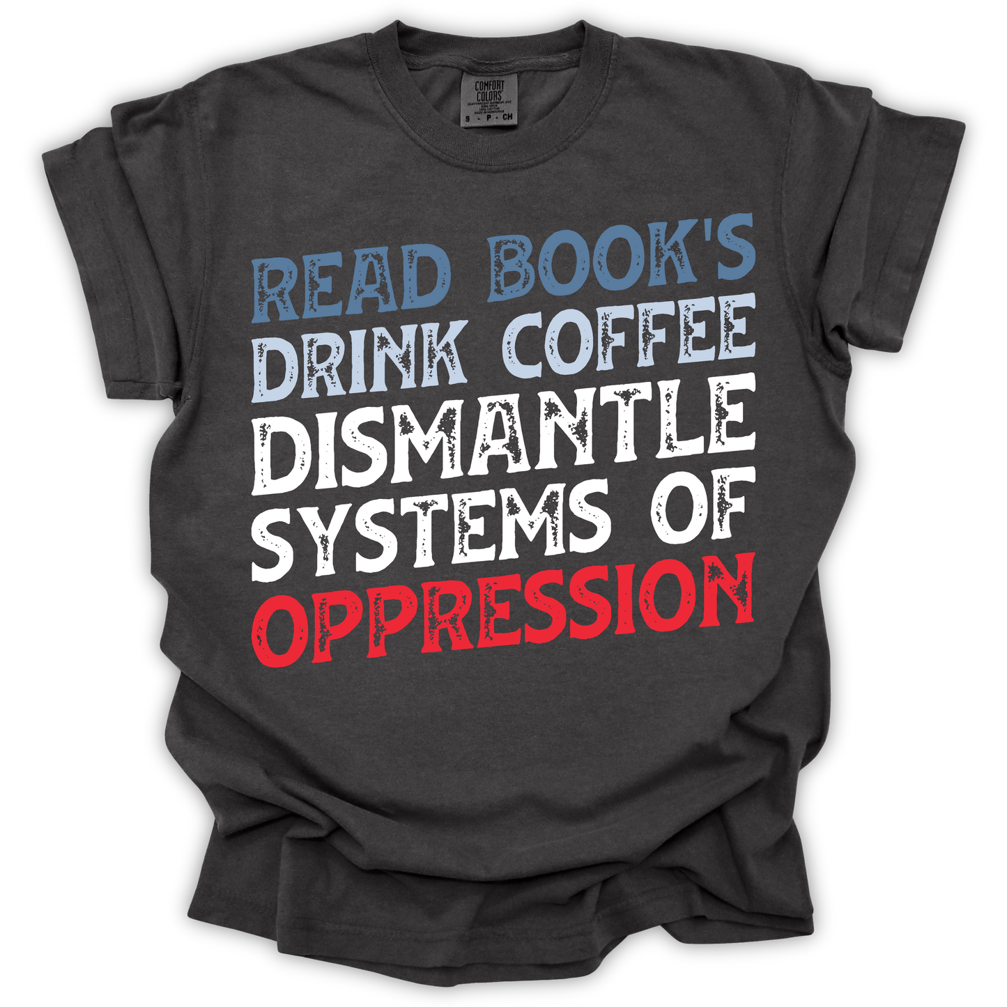 Dismantle Systems of Oppression