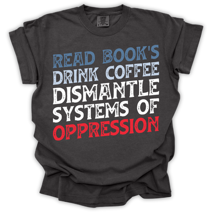 Dismantle Systems of Oppression